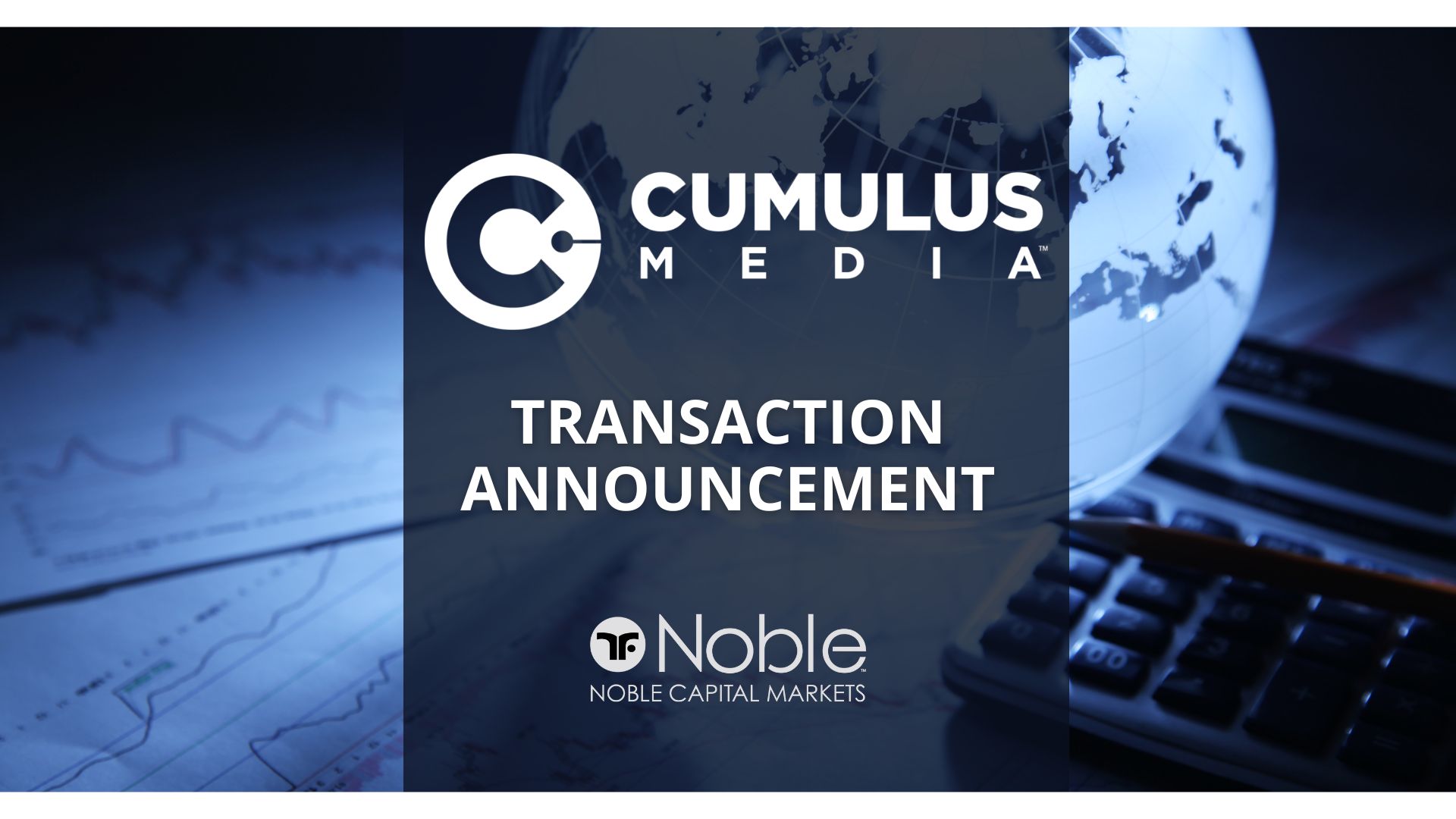 Noble Capital Markets Served as Valuation to Cumulus Media (CMLS)