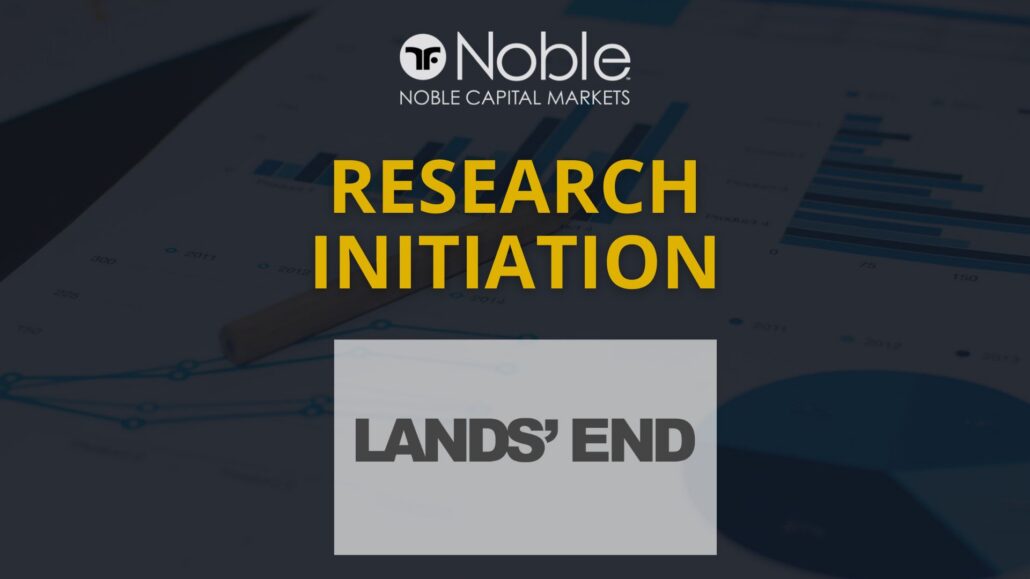 Noble Capital Markets Initiates Research Coverage on Lands’ End (LE)
