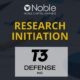 Noble Capital Markets Initiates Research Coverage on T3 Defense (DFNS)