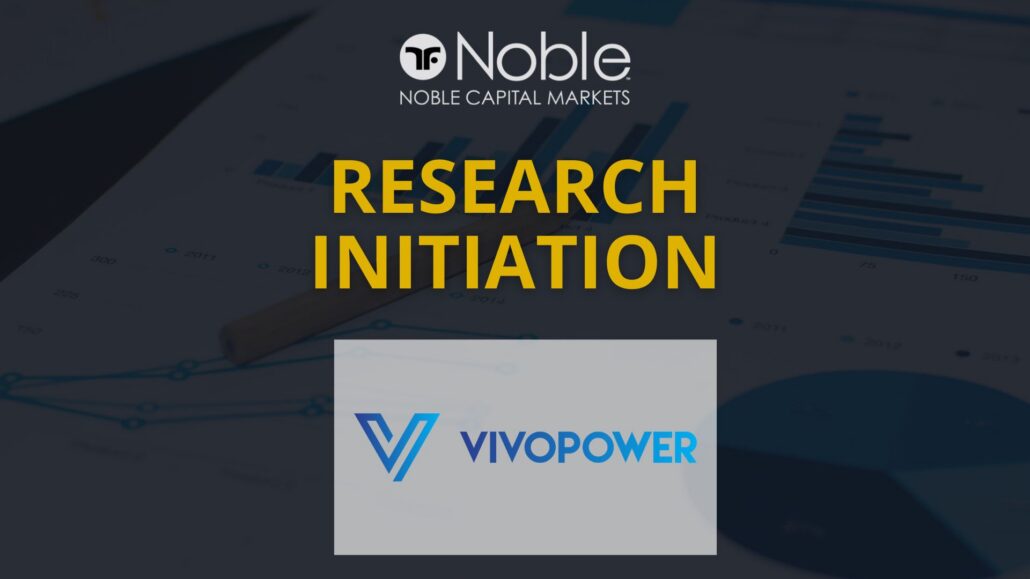 Noble Capital Markets Initiates Research Coverage on VivoPower International PLC (VIVO)